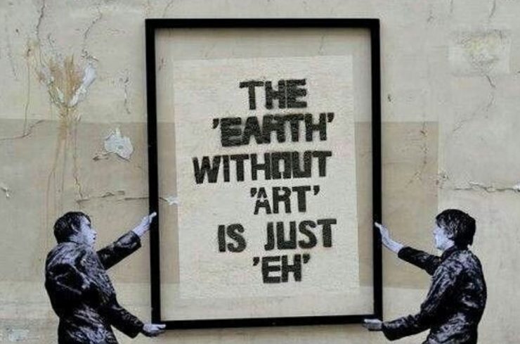 Werk van Banksy met de tekst: the earth without art is just eh